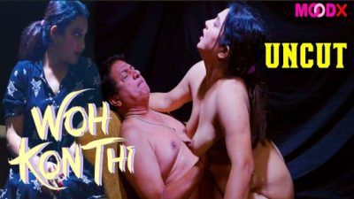 Wo Kon Thi 2024 Hindi Uncut Hot Short Film β Moodx